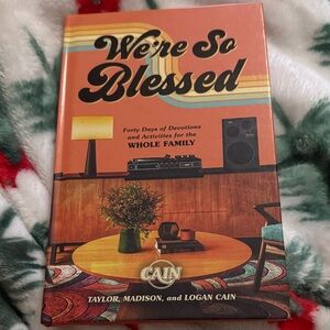 We’re So Blessed Forty Days Of Devotions For The Whole Family